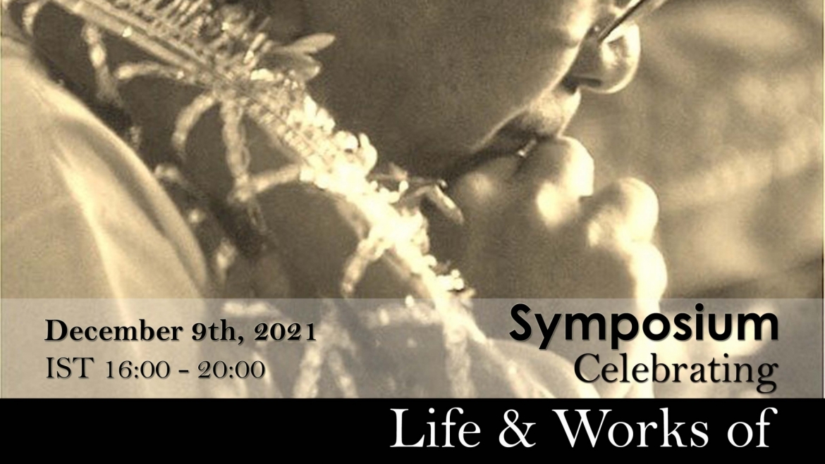 SYMPOSIUM – CELEBRATING LIFE AND WORKS OF DR. T. D. SINGH